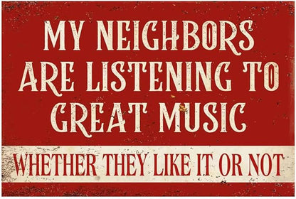 Funny Metal Garage Tin Signs Vintage Man Cave Decor Patio Sign Outdoor Funny Sarcasm Music Men Room Wall Art Bar Decor My Neighbors Are Listening To Great Music Backyard Garage Gifts For Men 12 X 8 In