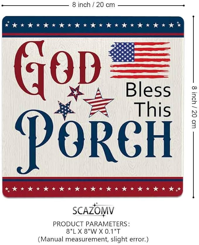 SCAZOMV God Bless This Porch Metal Sign Independence Day 4th of July Gifts Patriotic American Home Decor for Labor Day USA Art Wall Hanging Decoration for Front Door Outdoor Outside Porch