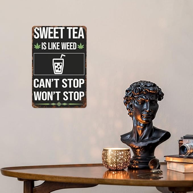 Vintage Metal Tin Sign Can't Stop Sweet Tea Wall Decor for Home,Garden,Yard,Patio,Office,Dorm,& More 8x12 inches Retro & Funny Room Decorations