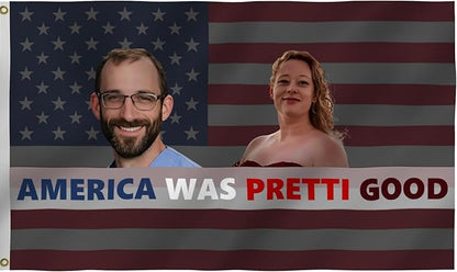 America Was Pretti Good Flag 3X5FT,Alex Good Flags, Both Sides Printed, Men Women Banner,Vibrant Colors, Double Stitched with 2 Brass Grommets, Bar Garden Street Decoration, GYM, Office Decor,Indoor Outdoor Use,Gifts. (US, 3x5ft)