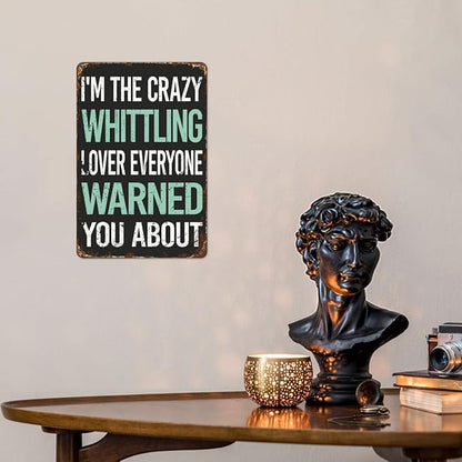 Vintage Tin Signs Crazy Lover Whittlings Retro Metal Wall Decor for Home,Garden & Patio Inspirational Quotes & Funny Life Posters 8x12IN