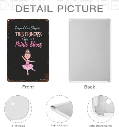 Vintage Tin Metal Funny Wall Decor Signs Forget Glass Slippers This Princess Wears Pointe Shoes Ballet for Home,Garden,Patio,Office,Kitchen,8x12 Inches Retro Room Decorations