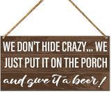 Porch Wood Sign Decor, Door Wall Sign for Front Back Porch Patio Decoration Deck Bar Garden Backyard Decor, Housewarming Gifts for Women Men New House Home, We Just Put It on The Porch