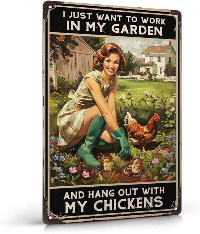 Funny Chicken Sign Vintage Metal Sign for Chicken Coop Hen House Decor I Just Want to Work in My Garden and Hang Out with My Chickens 12"x8"