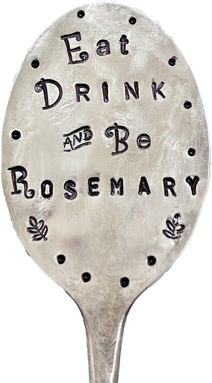 Funny Herb Marker, Eat Drink and Be Rosemary, Vintage Silver plate Spoon hand stamped one letter at a time, Great gift for a gardener