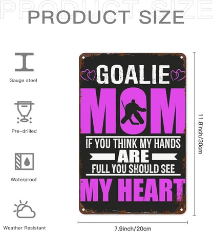 Vintage Metal Tin Sign Hockey Goalie Moms Full Heart Mothers Day for Home,Patio,Yard,Kitchen & More 8x12 Inches Retro Funny Quote Wall Decor for Indoor & Outdoor Use