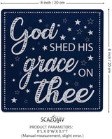 God Shed His Grace On Thee Metal Sign Independence Day 4th of July Gifts Home Decor for Labor Day USA Art Wall Hanging Decoration for Front Door Outdoor Outside Porch (8x8 Inch)