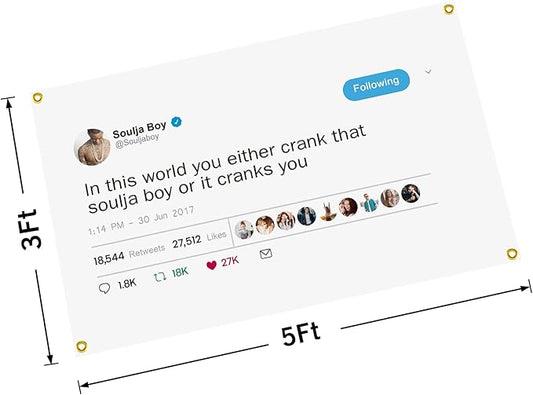 In This World You Either Crank That Soulja Boy Flag 3×5 Feet Funny Poster Banner Wall Outdoor Hanging Flag with 4 Brass Grommets for College Dorm Room Decor