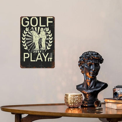 Vintage Metal Tin Sign Golf Just Play It Beginner Golfer 8x12 Inches Retro Wall Decor for Home,Garden,Patio,Office,Kitchen,Bedroom,Funny Quotes and Gothic Designs