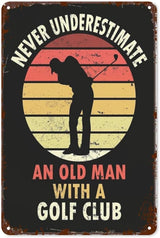 Vintage Metal Tin Signs Golf Never Underestimate an Olds for Home & Garden Decor Retro Wall Art with Inspirational Quotes 8x12 Inches Perfect for Living Room,Patio,Kitchen & Office