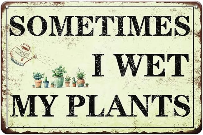 YOYI ART Sometimes I Wet My Plants Sign - Funny Patio Garden Decor for Outside, Vintage Metal Tin Signs for Garden, Patio, Outside, Backyard and Farmhouse Wall Decor Art, Plant Lover Gift, 12 x 8 inch