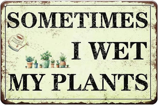 YOYI ART Sometimes I Wet My Plants Sign - Funny Patio Garden Decor for Outside, Vintage Metal Tin Signs for Garden, Patio, Outside, Backyard and Farmhouse Wall Decor Art, Plant Lover Gift, 12 x 8 inch