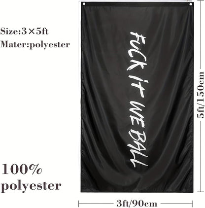 Fuck It We Ball Flag Funny Banner - 3x5 Ft Cool Flags, For Room Guys Girls College Dorm Man Cave Bedroom Wall Decor Hangings Outdoor Indoor