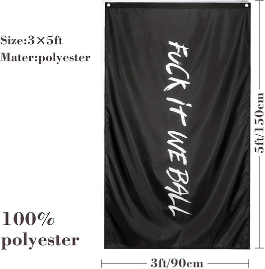 Fuck It We Ball Flag Funny Banner - 3x5 Ft Cool Flags, For Room Guys Girls College Dorm Man Cave Bedroom Wall Decor Hangings Outdoor Indoor