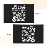 Drink In My Hand Toes In The Sand Flag 3x5 Ft Double Sided Welcome Yard Home Lawn Decoration Banner