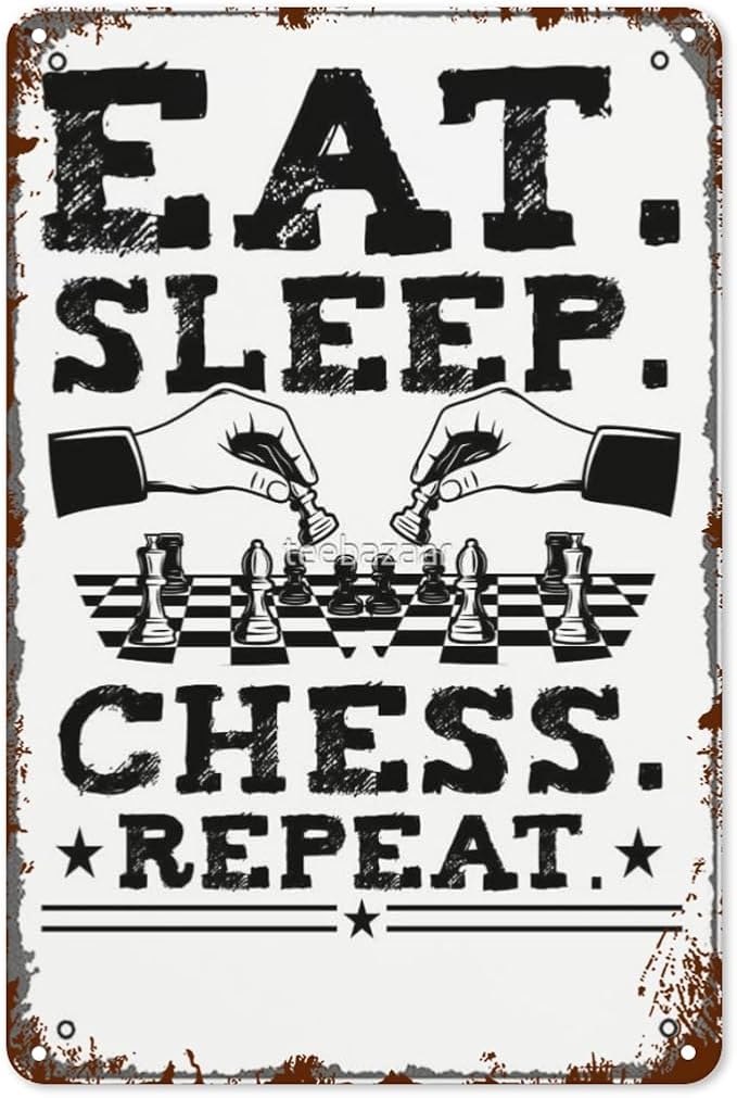 Retro Tin Signs Eat Chess Repeat Chess Player Fan 8x12 Inches Metal Wall Decor for Garden,Kitchen,Living Room,Patio,Office,Bathroom,and More! Vintage Funny Sign