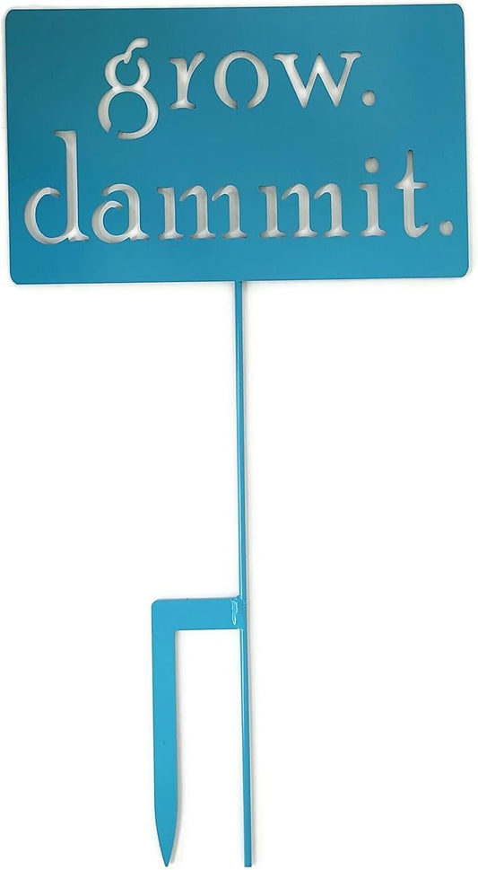 Grow. Dammit. Metal Garden Stake 20 to 28 Inches Tall (Large 28", Light Turquoise)