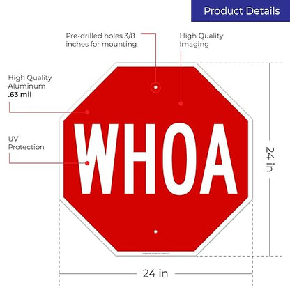 Whoa Sign, 24x24 Inches, Rust Free .063 Aluminum, Fade Resistant, Made in USA