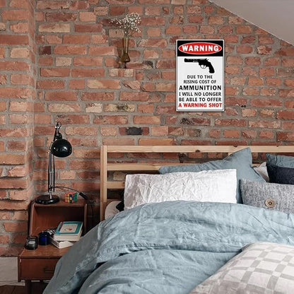 YOYI ART Warning Due to The Rsing Cost of Ammunition I Will No Longer be Able to Offer a Warning Shot Sign, Metal Trespassers Will be Shot Sign for Yard Outdoor Farmhouse, 8 x 12 inch