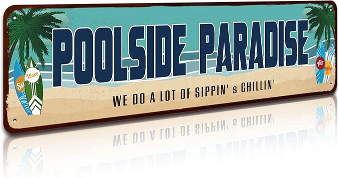 Poolside Paradise Rustic Looking Metal Sign Outdoor Pool Hot Tub Tiki Backyard Sign Gift 4" by 16