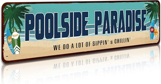 Poolside Paradise Rustic Looking Metal Sign Outdoor Pool Hot Tub Tiki Backyard Sign Gift 4" by 16