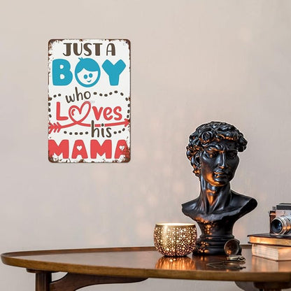 Vintage Tin Metal Sign Just a Boy Who Loves His Mama 8x12 Inches Retro Wall Decor for Home,Garden,Patio,Office,Kitchen,Bathroom,Living Room,and More! Funny Quotes & Motivational Decorations