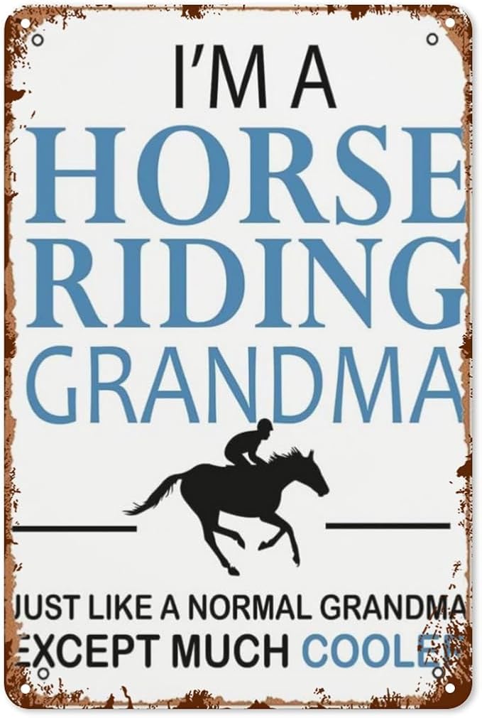 Vintage Metal Tin Sign I'm A Horse Riding Grandma Horse Riding Horses Horse Riding for Home,Patio,Yard,Kitchen & More 8x12 Inches Retro Funny Quote Wall Decor for Indoor & Outdoor Use