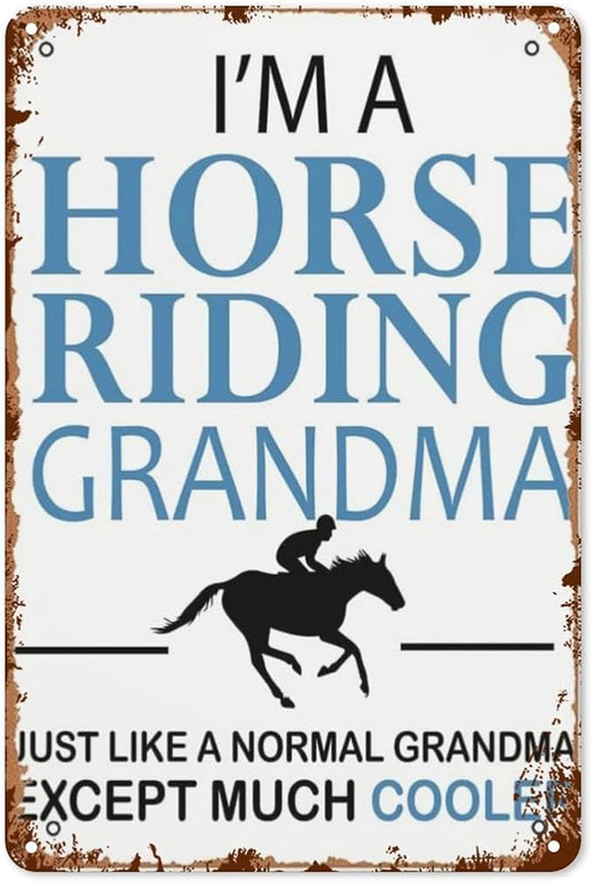 Vintage Metal Tin Sign I'm A Horse Riding Grandma Horse Riding Horses Horse Riding for Home,Patio,Yard,Kitchen & More 8x12 Inches Retro Funny Quote Wall Decor for Indoor & Outdoor Use
