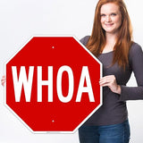Whoa Sign, 24x24 Inches, Rust Free .063 Aluminum, Fade Resistant, Made in USA