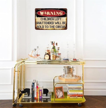 Vintage Metal Tin Signs Children Left Unattended Will be Sold to the Circus Funny Warning Sign Wall Art Decor Plaque for Home Yard Garage Cool Room Farm Garden Shop Bar 12x8 Inches