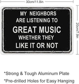 Man Cave Decor Metal Sign Funny Sarcasm Music garage signs Patio Wall Decorations Gifts for Men/Dad 12 X 8 Inches Outdoor & Indoor mancave Vintage Wall Decor -My Neighbors Are Listening to Great Music
