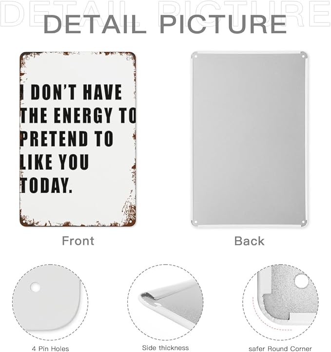 patio wall decor I DON T HAVE THE ENERGY TO PRETEND TO LIKE YOU TODAY retro signs metal vintage Bars Indoor & Outdoor Wall Decor Cute,Funny,Inspiring Plaques for Home,Office,Yard,Bathroom 8X12inch