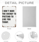 patio wall decor I DON T HAVE THE ENERGY TO PRETEND TO LIKE YOU TODAY retro signs metal vintage Bars Indoor & Outdoor Wall Decor Cute,Funny,Inspiring Plaques for Home,Office,Yard,Bathroom 8X12inch