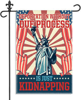 Deportation Without Due Process Garden Flag, 12 x 18 Inch Double Sided Outdoor Decor for Garden Lawn Porch, Political Protest Yard Flag for Activist Civil Rights Immigrants Rights Advocate