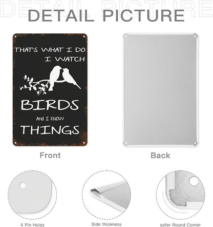 patio wall decor That's What I Do I Watch Birds And I Know Things metal signs vintage Cute Home & Outdoor Decoration Vintage Wall Art with Inspirational Quotes & Life Sayings 8X12inch