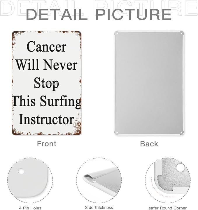Vintage Tin Metal Sign Cancer Will Never Stop This Surfing Instructor 8x12 Inch Retro Wall Decor for Home,Patio,Yard,Office,Funny Quotes and Motivational Sayings