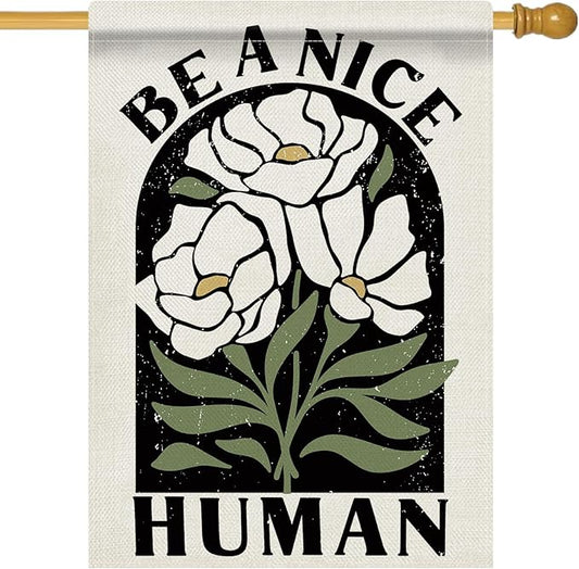 Dyrenson Inspirational Flower 28 x 40 House Flag Double Sided, Motivational Be A Nice Human Floral Garden Yard Decoration, Spring Summer Burlap Outdoor Decor Decorative Large Flag