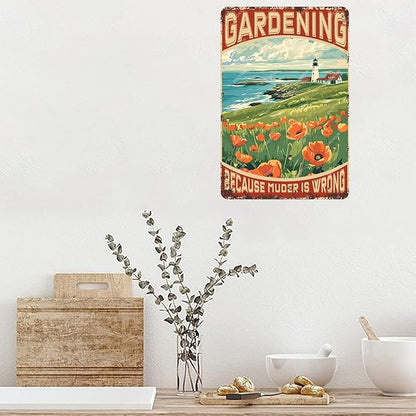 snowsun Vintage Metal Signs Gardening Because Muder Is Wrong Funny Tin Sign Home Decor Wall Plaque for Living Room Bedroom Garden Yard Cafe Garage 8×12 Inches