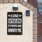 Patio Wall Decor People Annoy Me Skydiving Skydive Skydivers Retro Signs Metal Vintage Door Happy Funny Bathroom Yard Cafe Kitchen Office Home Decor 8X12inch