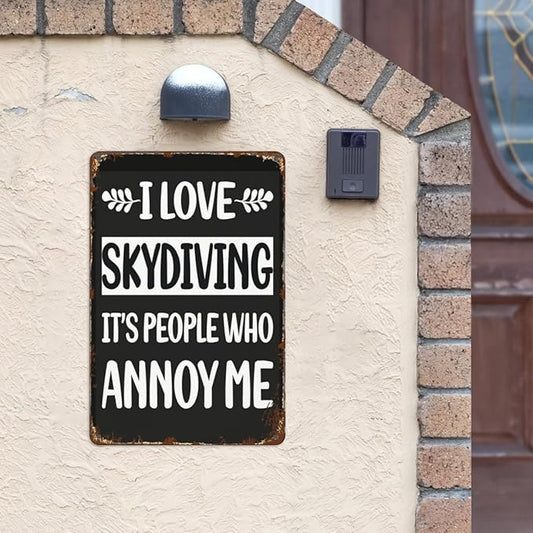 Patio Wall Decor People Annoy Me Skydiving Skydive Skydivers Retro Signs Metal Vintage Door Happy Funny Bathroom Yard Cafe Kitchen Office Home Decor 8X12inch