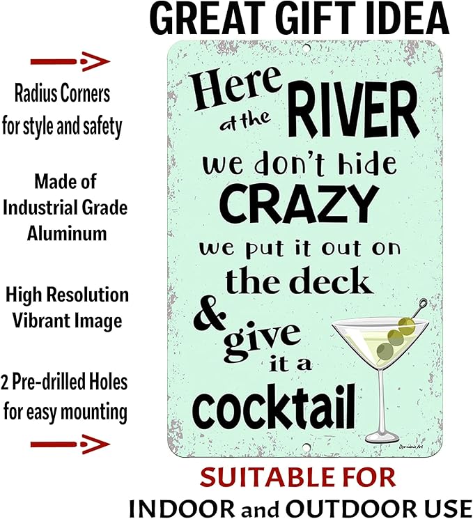 Here at the River We Don’t Hide Crazy Metal Sign – Funny Lake or River House Decor, Aluminum Outdoor Wall Art, Patio & Deck Sign, Made in USA (8x12)