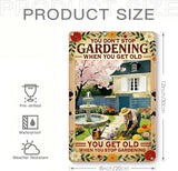 Garden Signs for Outside - You Don't Stop Gardening, Funny Metal Signs for Home Garden Patio Yard, Vintage Gardening Gifts for Women, Wall Decor 12" x 8"