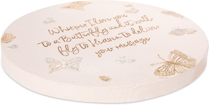 Pavilion - Whisper I Love You to A Butterfly and It Will Fly to Heaven to Deliver Your Message - 10 Inch Round Weather Proof Garden Stone