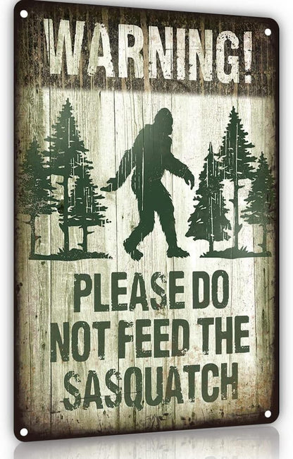Warning Metal Tin Sign, Vintage Retro Funny Metal Sign for Indoor&Outdoor, Camper, Yard, Forest, Please Do Not Feed The Sasquatch, 12x8 Inches Gift for Family Friend, Sasquatch lover