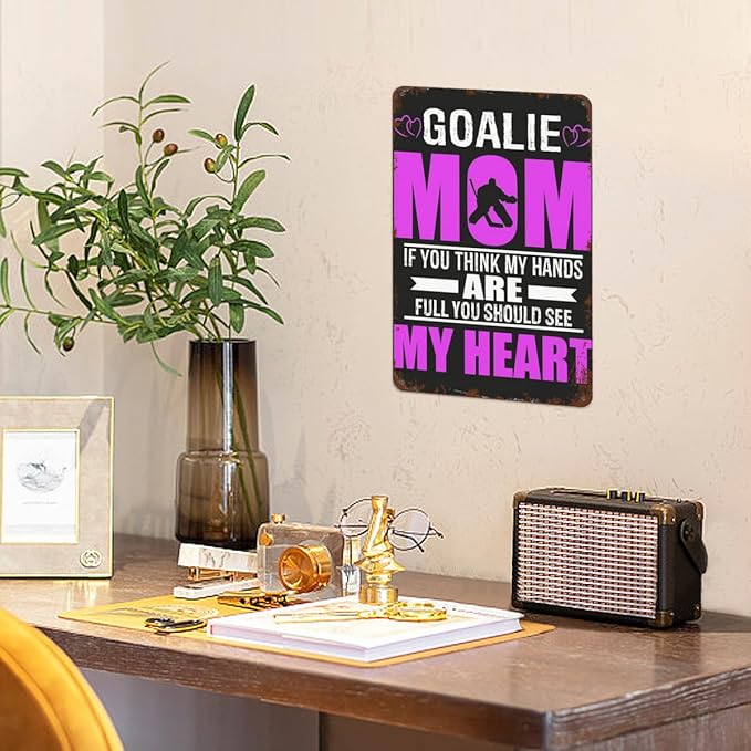 Vintage Metal Tin Sign Hockey Goalie Moms Full Heart Mothers Day for Home,Patio,Yard,Kitchen & More 8x12 Inches Retro Funny Quote Wall Decor for Indoor & Outdoor Use