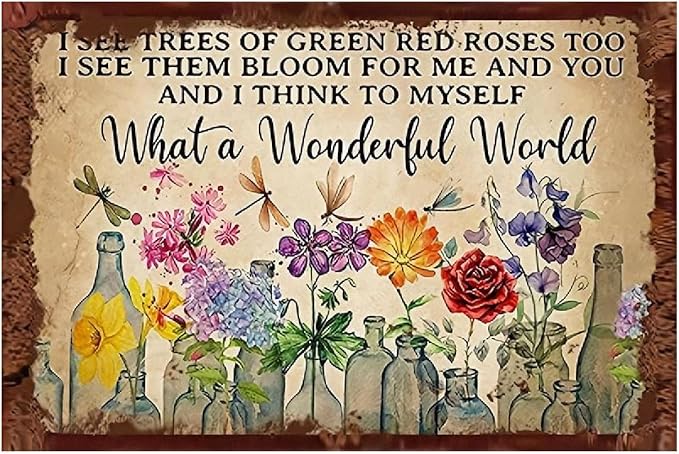 Funny Flowers Metal Sign, Metal Country Rustic Tin Sign, What a Wonderful World, Yard Sign Garage Farm Outside Garden Wall Decor Sign Plaque Outdoor for Home Fence 8 X 12 Inch