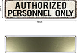 Standard Authorized Personnel Only Door/Wall Sign, Sign for Door, Ensures Public Do Not Enter Restricted Areas - Private Access/Authorized Personnel Only, 4x16 Inch Tin Sign