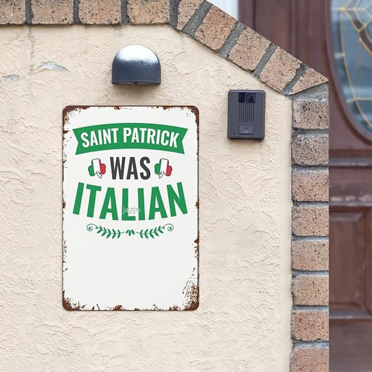 patio wall decor Saint Patrick Was Italian St Patrick's Day retro sign Horticulture Retro Bathroom,Yard,Wedding,Garage,Kitchen & More Decorative Wall Plaques with Inspiring Life Quotes 8X12inch