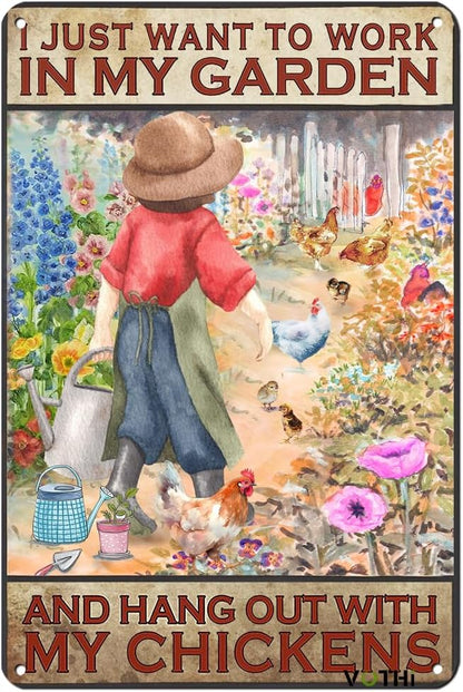 Funny Vintage Chicken Metal Tin Signs;I Just Want To Work In My Garden and Hang Out With My Chickens;for Farmhouse Farm Yard Fence Home Gardening Chicken Coop Sign Outdoor Decor 8x12 In