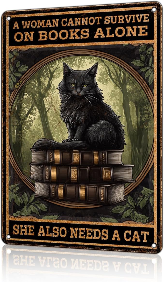 Funny Garden Decor A Woman Cannot Survive On Books Alone She Also Needs A Cat Vintage Metal Signs Garden Tin Sign for Home Outdoor Wall Decor 12×16 Inch